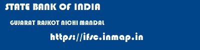 STATE BANK OF INDIA  GUJARAT RAJKOT NICHI MANDAL   ifsc code